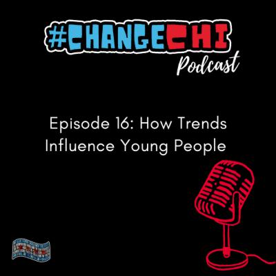 #TTCPodcast: How Trends Influence Young People #TTCPodcast: How Trends Influence Young People