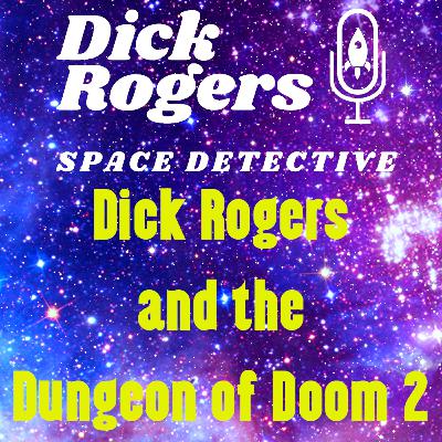 Dick Rogers and the Dungeon of Doom 2