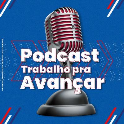Episódio #26 - Trabalho para Avançar