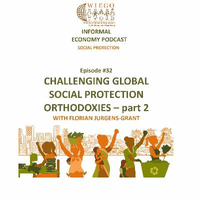 #32 Challenging Global Social Protection Orthodoxies - part 2
