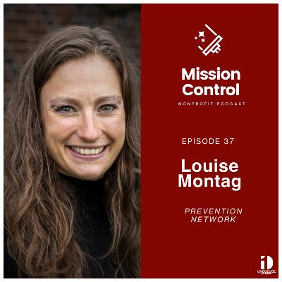 Navigating Public Health Leadership: A Conversation with Louise Montag from the Prevention Network --Mission Control Podcast Navigating Public Health Leadership: A Conversation with Louise Montag from the Prevention Network --Mission Control Podcast