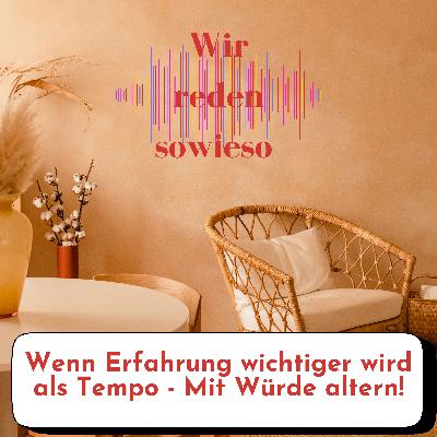 Wenn Erfahrung wichtiger wird als Tempo - Mit Würde altern!