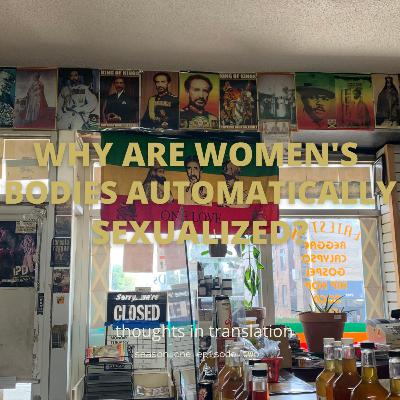 why are women's bodies automatically sexualized?