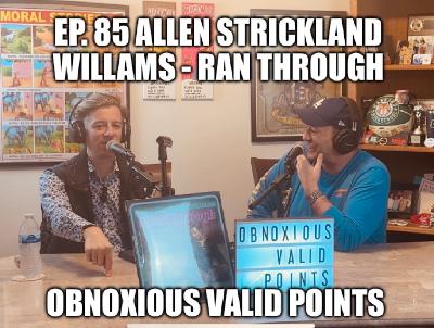 Ep.85 Allen Strickland Williams