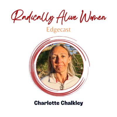 Listening to Gaia & Acting from Being: Charlotte Chalkley. With Julia Neumann