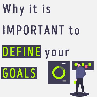 Why it is Important to DEFINE YOUR GOALS | TMKS Ep. 16 | Hindi Podcast