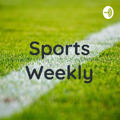 The Sports Weekly Podcast - Series 2, Episode 14 (featuring Heart of the Holte, Cricket Badger and The Second Tier Podcasts)