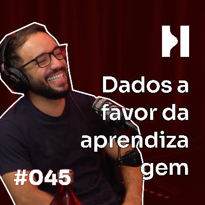 #045 Vinícius Freaza, Evolucional, Dados para melhorar a aprendizagem #045 Vinícius Freaza, Evolucional, Dados para melhorar a aprendizagem