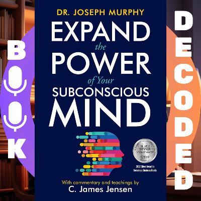 "Expand the Power of Your Subconscious Mind" by C. James Jensen, Dr. Joseph Murphy – Unlock Hidden Mental Potential for Success, Health, and Inner Peace