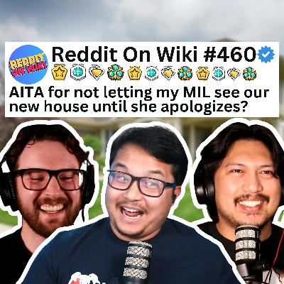 #460: I Won't ALLOW My Mother In Law In Our House... AITA?