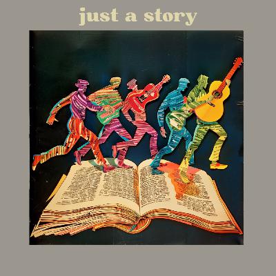 Episode 11: Just A Story