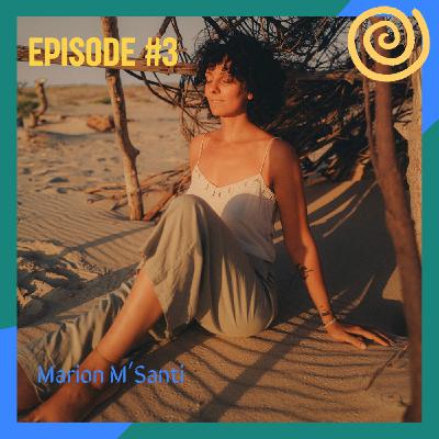 #3 - Assumer sa sensibilité avec Marion M'Santi