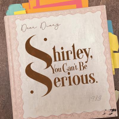 Shirley's Thoughts • Coming August • 2025