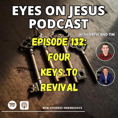 4 Keys to Revival- The Welsh Revival Blueprint for Today’s Church