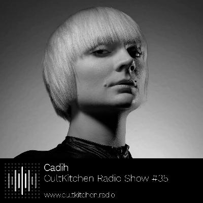 Cadih — CultKitchen Radio Show #35 Cadih — CultKitchen Radio Show #35