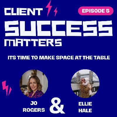 Episode 5: It's time to make space at the table! Episode 5: It's time to make space at the table!