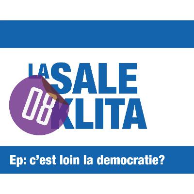 08. c'est encore loin la democratie? 08. c'est encore loin la democratie?