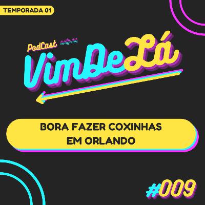 VimDeLá #009: Bora fazer coxinhas em Orlando VimDeLá #009: Bora fazer coxinhas em Orlando