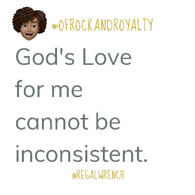 God's Love is Not Inconsistent. God's Love is Not Inconsistent.
