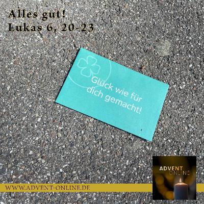 Advent-Online 12.12.2024 - Alles gut!