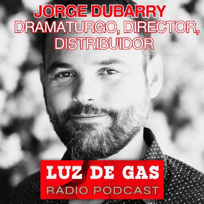 Jorge Dubarry, dramaturgo, director, distribuidor
