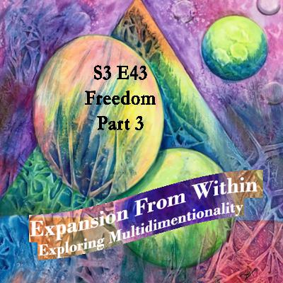 Episode #43 Freedom; Part Three