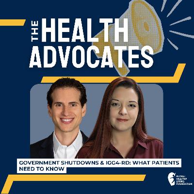 S8, Ep 39- Government Shutdowns & IgG4-RD: What Patients Need to Know