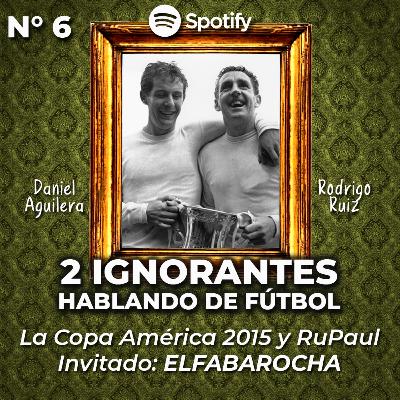 Cap. 6 - La Copa América 2015 y RuPaul