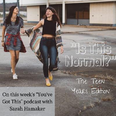 Is This Normal? The Teen Years Edition (Episode 93) Is This Normal? The Teen Years Edition (Episode 93)