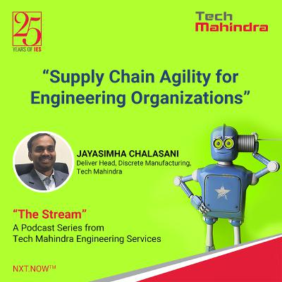 Supply Chain Agility for Engineering Organizations Supply Chain Agility for Engineering Organizations