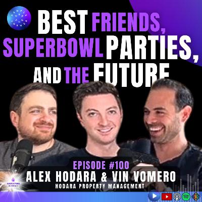 100: Alex Hodara and Vin Vomero on first venture together, developing projects, and their wild trips 100: Alex Hodara and Vin Vomero on first venture together, developing projects, and their wild trips