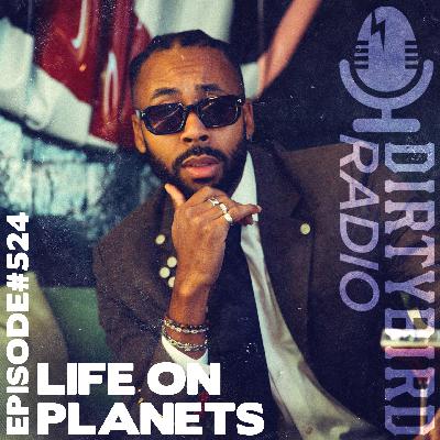 Dirtybird Radio 524 - Life On Planets Dirtybird Radio 524 - Life On Planets