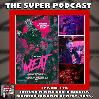 The Super Podcast Episode 170: Interview with Meat (2025) Director/Co-Writer Roger Conners The Super Podcast Episode 170: Interview with Meat (2025) Director/Co-Writer Roger Conners