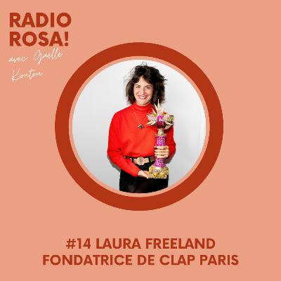 Episode #14 Laura Freeland Baseden - Fondatrice de Clap Paris, une « DNVB » Digital Native Vertical Brand 🖥️