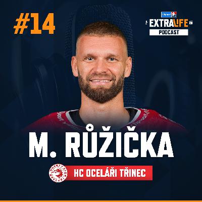 EXTRALIFE PODCAST #14 | Martin Růžička: V dorostu mě trenér vyhodil