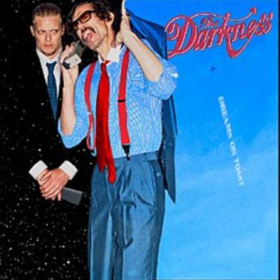 The Darkness - Dreams on Toast