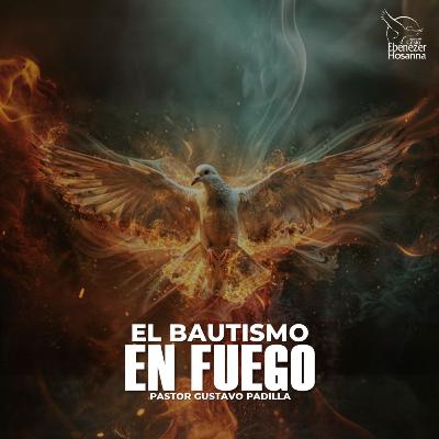 El Bautismo en Fuego El Bautismo en Fuego
