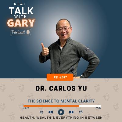The Science To Mental Clarity  - Dr. Carlos Yu