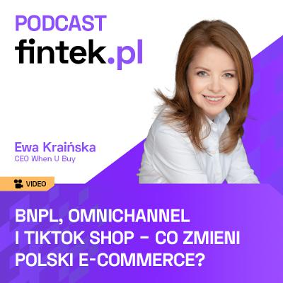 BNPL, omnichannel i TikTok Shop – co zmieni polski e-commerce? BNPL, omnichannel i TikTok Shop – co zmieni polski e-commerce?