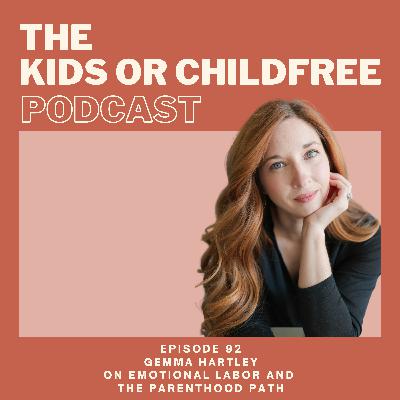 92. Gemma Hartley on Emotional Labor and the Parenthood Path 92. Gemma Hartley on Emotional Labor and the Parenthood Path