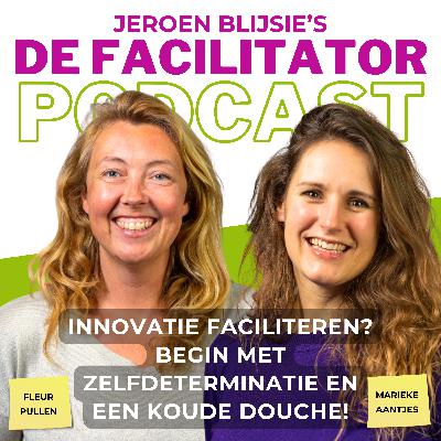 53 Innovatie faciliteren? Begin met zelfdeterminatie en een koude douche - Fleur Pullen en Marieke Aantjes