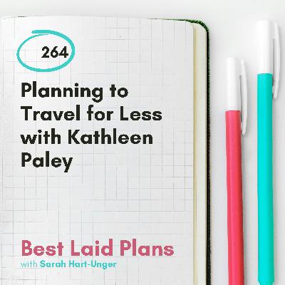 Planning to Travel for Less with Kathleen Paley EP 264