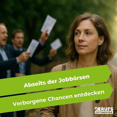 Abseits der Jobbörsen - Verborgene Chancen entdecken (#406)