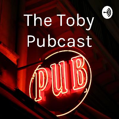 The Toby Pubcast Friday 18th October