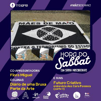 T10 EP10 - Mães de Maio - Hora do Sabbat T10 EP10 - Mães de Maio - Hora do Sabbat