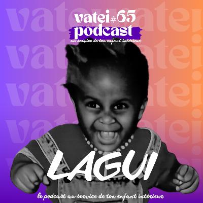 #65 | Lagui
