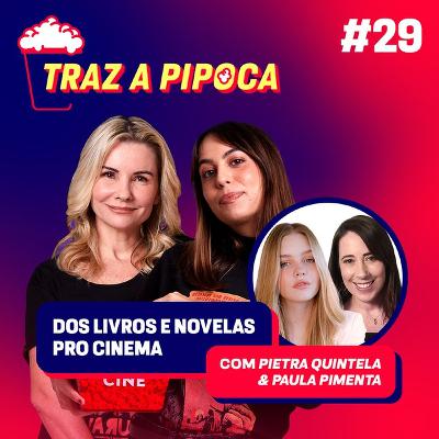 Episódio 29 - Como é adaptar um livro pro cinema? com Pietra Quintela e Paula Pimenta Episódio 29 - Como é adaptar um livro pro cinema? com Pietra Quintela e Paula Pimenta