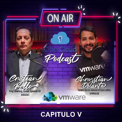 Capitulo 5 - Cristián & Chrystian - Adistec - VMware Capitulo 5 - Cristián & Chrystian - Adistec - VMware