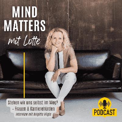 Stehen wir uns selbst im Weg? Frauen & Karrierehürden Stehen wir uns selbst im Weg? Frauen & Karrierehürden