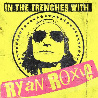 Billy Sheehan (Mr.Big, David Lee Roth, and more): In the Trenches with Ryan Roxie Podcast Ep. 7142